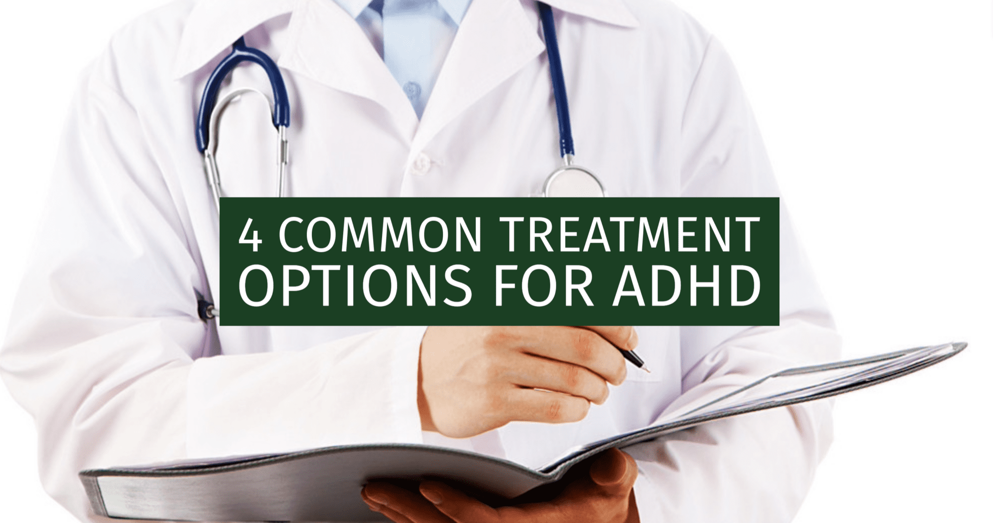 4 Common Treatment Options for ADHD - Peace Medical